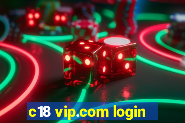 c18 vip.com login